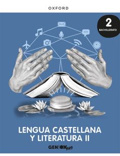 Lengua Castellana Y Literatura Ii 2º Bachillerato. Libro Del Estudiante. Geniox Pro